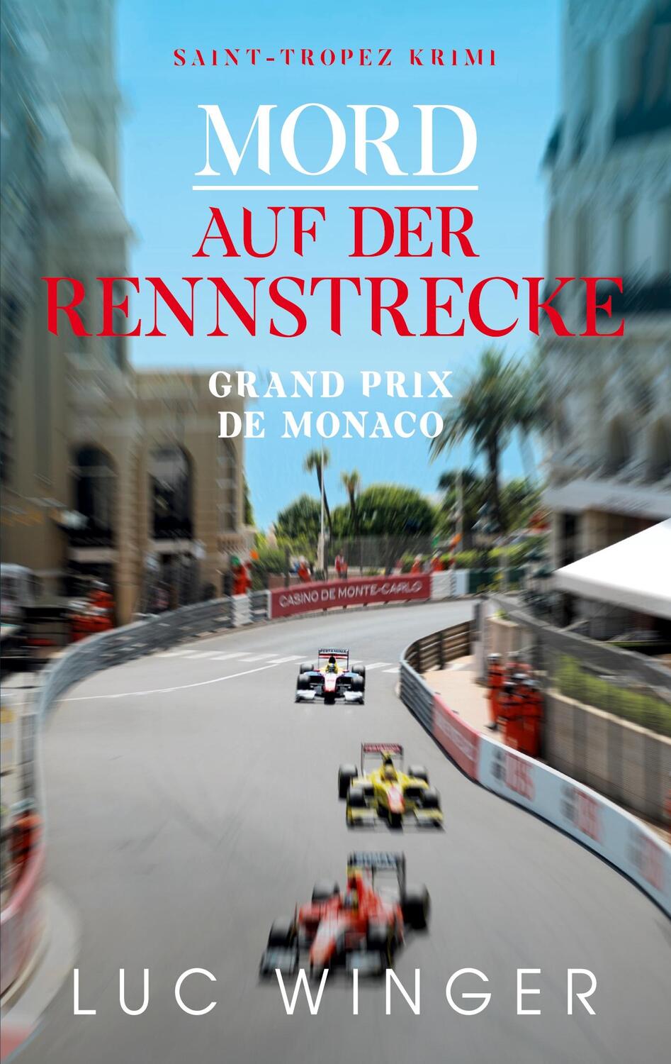 Cover: 9783753442280 | Mord auf der Rennstrecke | Grand Prix de Monaco | Luc Winger | Buch