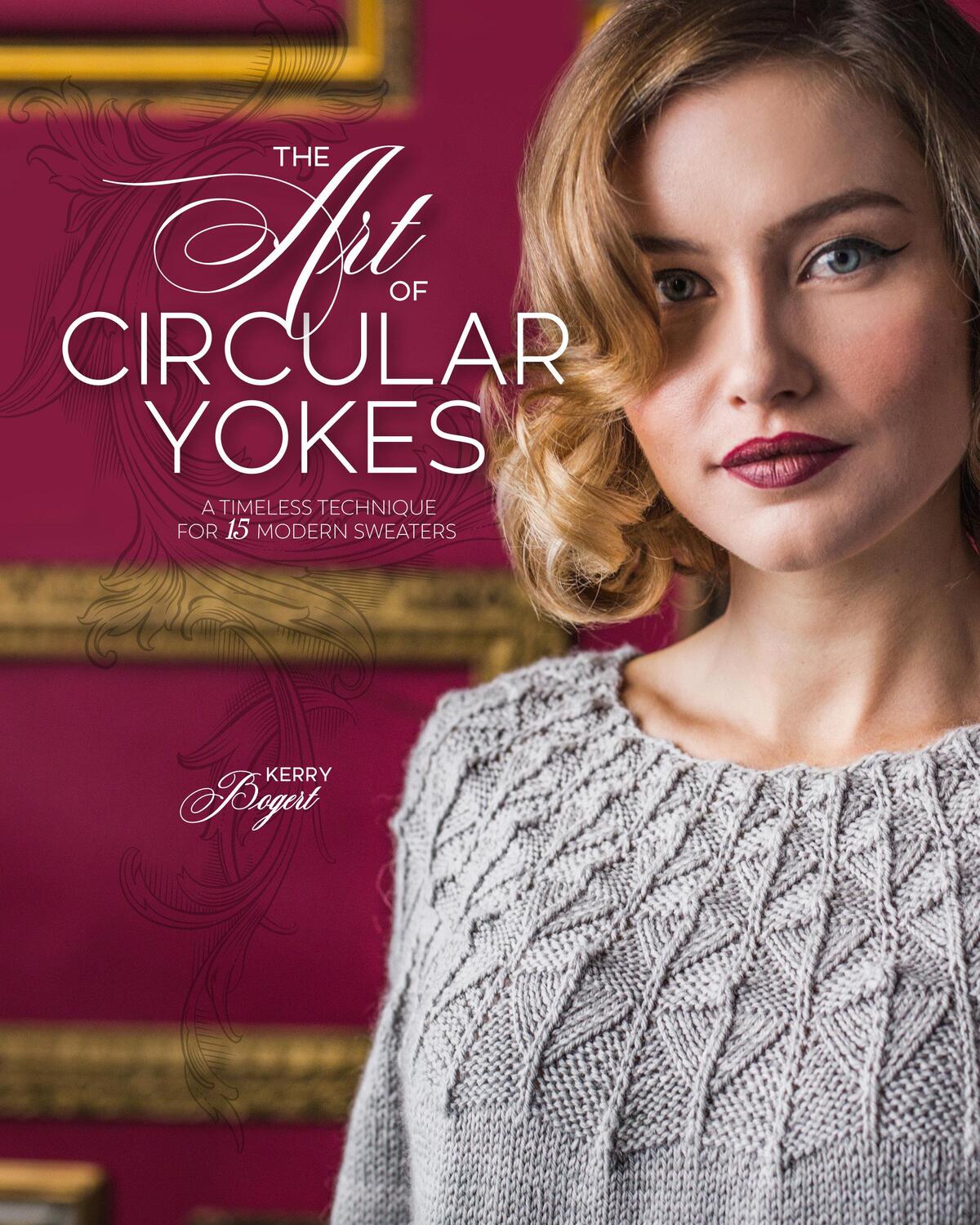 Cover: 9781632506719 | The Art of Circular Yokes: A Timeless Technique for 15 Modern Sweaters