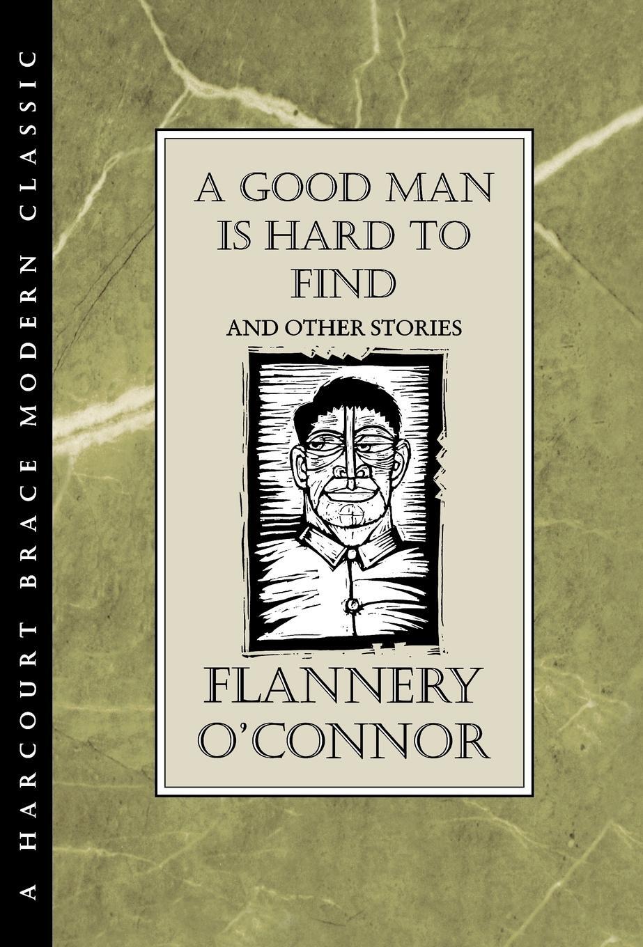 Cover: 9780151365043 | A Good Man Is Hard to Find and Other Stories | Flannery O'Connor