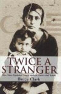 Cover: 9781862079243 | Twice A Stranger | How Mass Expulsion Forged Modern Greece And Turkey
