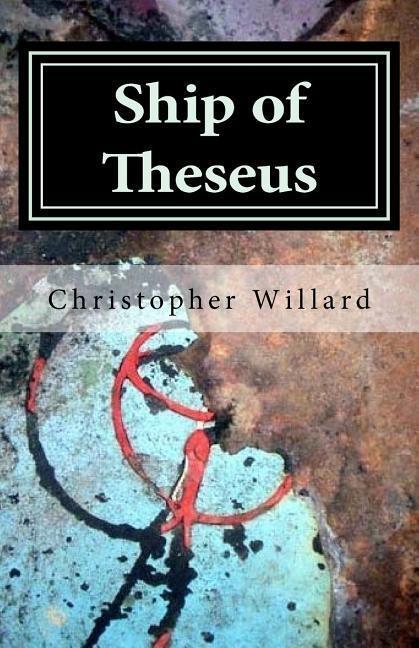 Cover: 9781940996356 | Ship of Theseus | Christopher Willard | Taschenbuch | Englisch | 2016