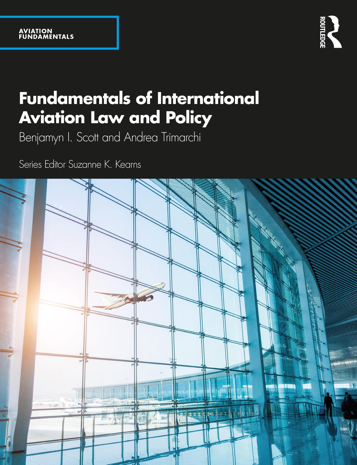 Cover: 9781138588806 | Fundamentals of International Aviation Law and Policy | Scott (u. a.)