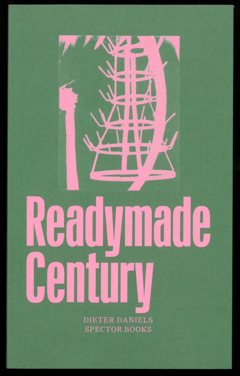 Cover: 9783959051392 | The Readymade Century | Dieter/Nicolai, Olaf Daniels | Taschenbuch