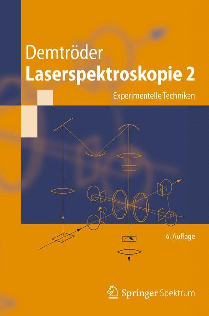 Cover: 9783642214462 | Laserspektroskopie 2 | Experimentelle Techniken | Wolfgang Demtröder