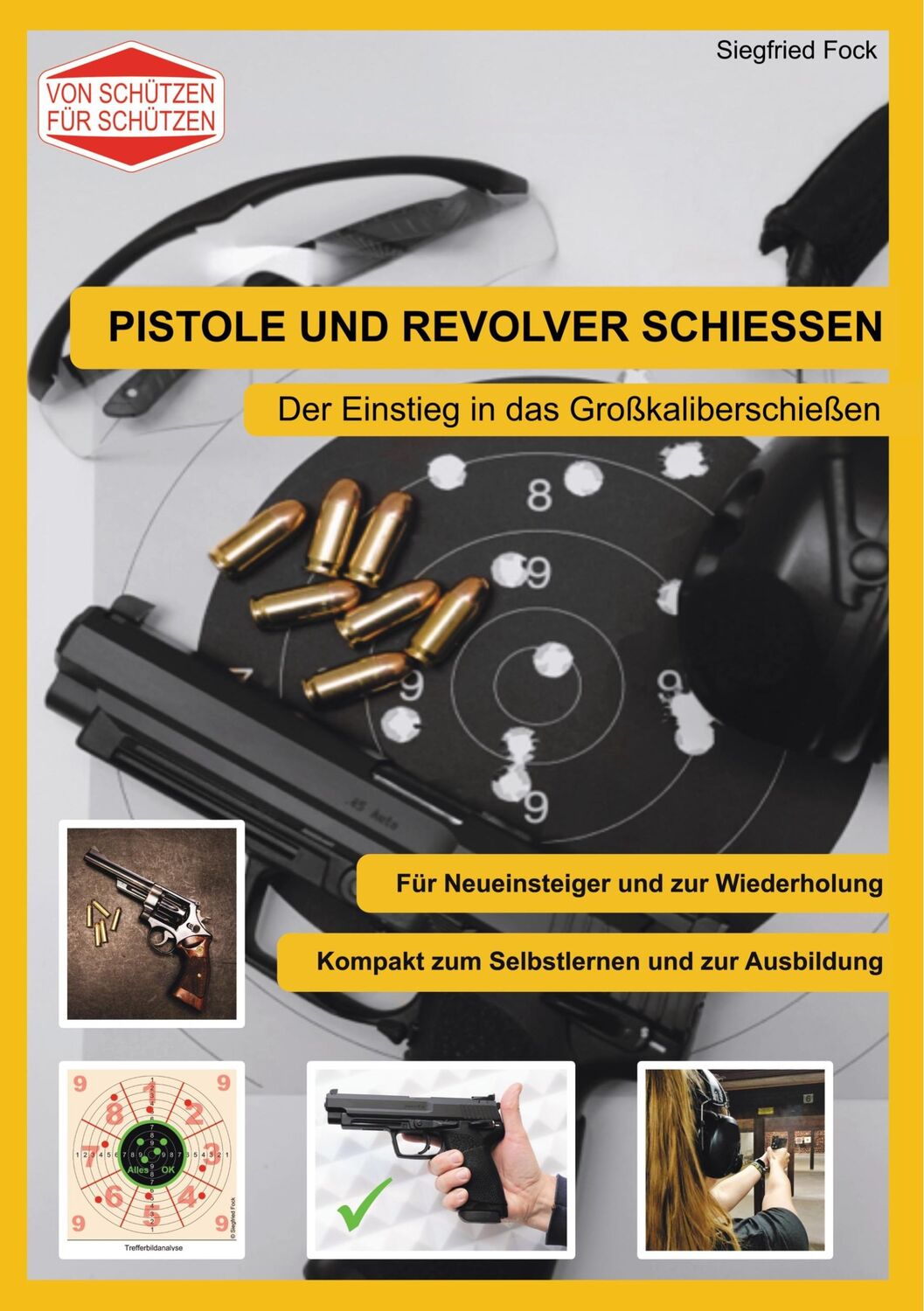 Cover: 9783750434486 | Pistole und Revolver schiessen | Siegfried Fock | Taschenbuch | 44 S.