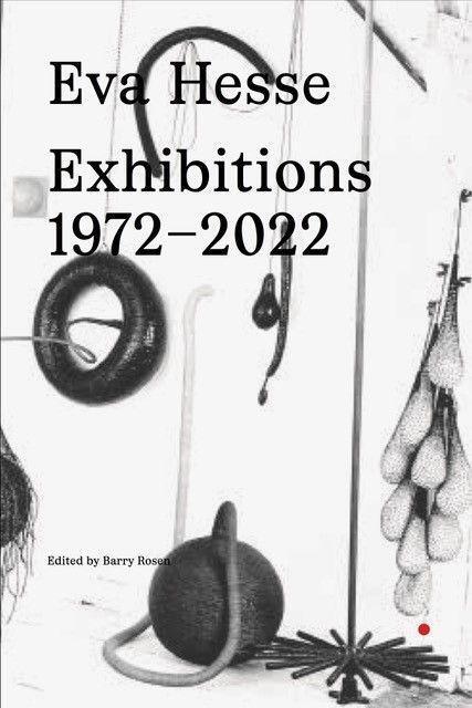 Cover: 9783906915869 | Eva Hesse: Exhibitions 1972 - 2022 | Eva Hesse (u. a.) | Buch | 2024