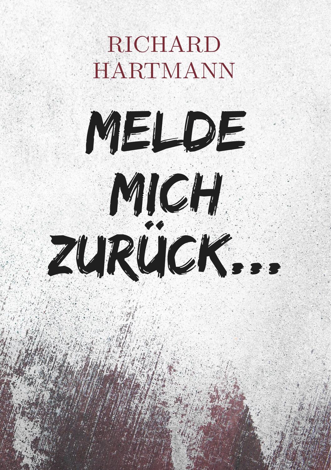 Cover: 9783750425118 | Melde mich zurück... | Richard Hartmann | Taschenbuch