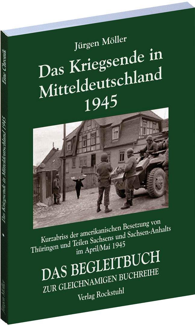 Cover: 9783867775885 | Das Kriegsende in Mitteldeutschland 1945 | Jürgen Möller | Taschenbuch
