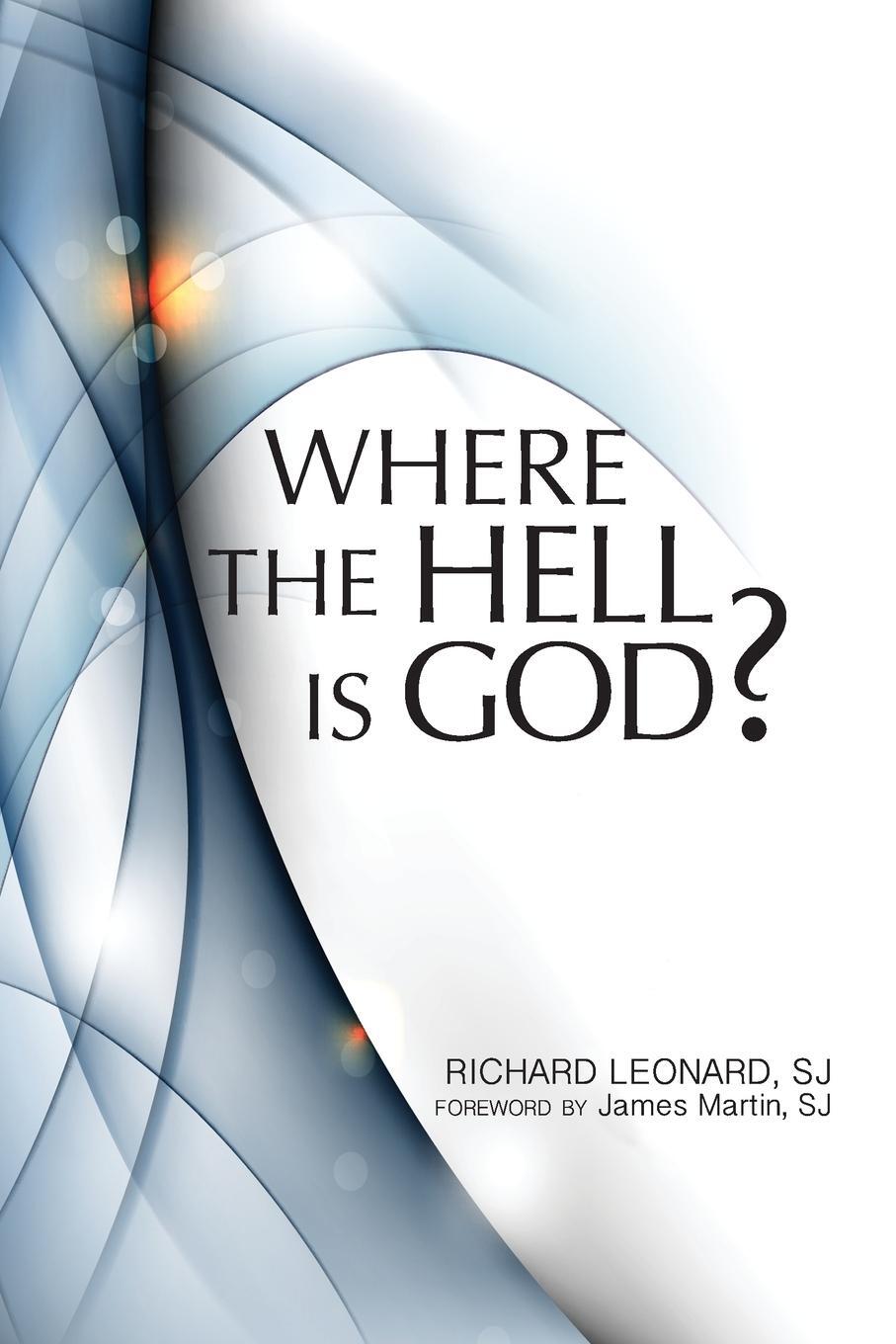 Cover: 9781587680601 | Where the Hell Is God? | Richard Leonard | Taschenbuch | Paperback