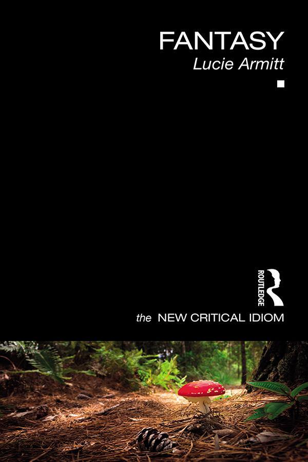 Cover: 9781138677029 | Fantasy | Lucie Armitt | Taschenbuch | The New Critical Idiom | 2020