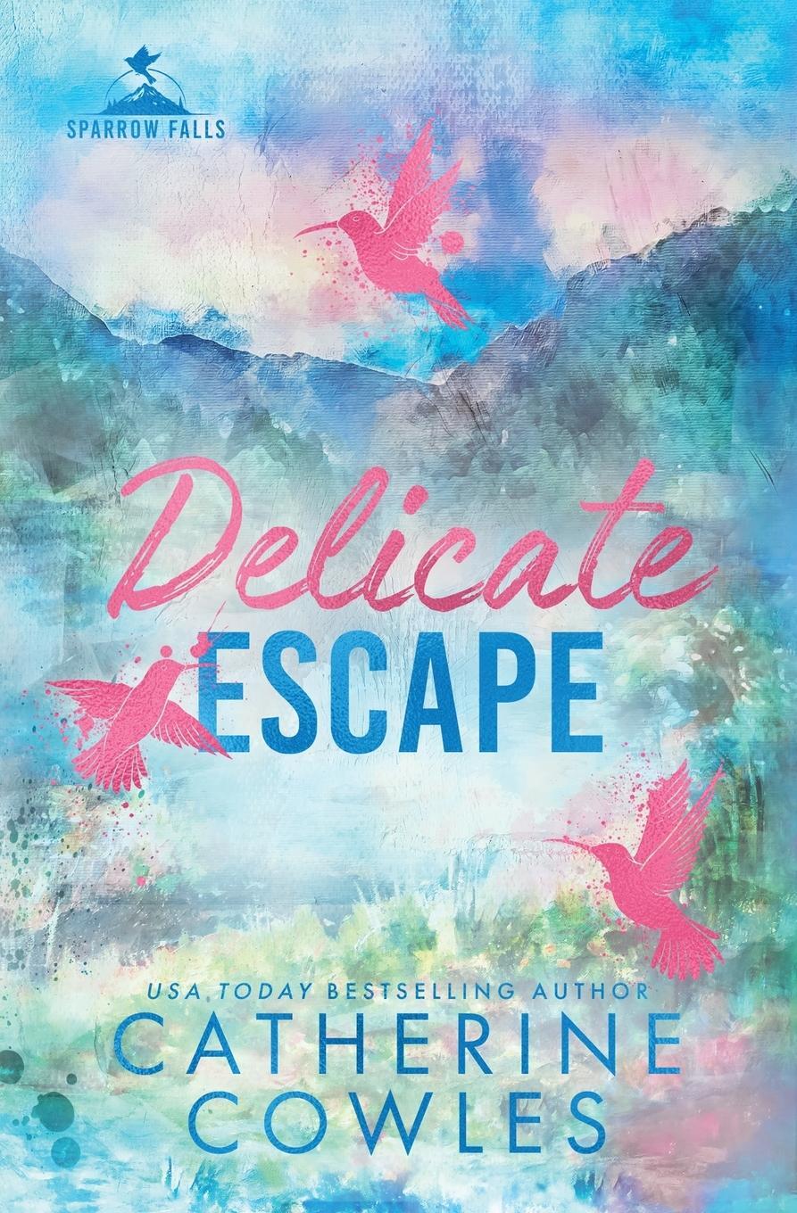 Cover: 9781951936624 | Delicate Escape | A Sparrow Falls Special Edition | Catherine Cowles