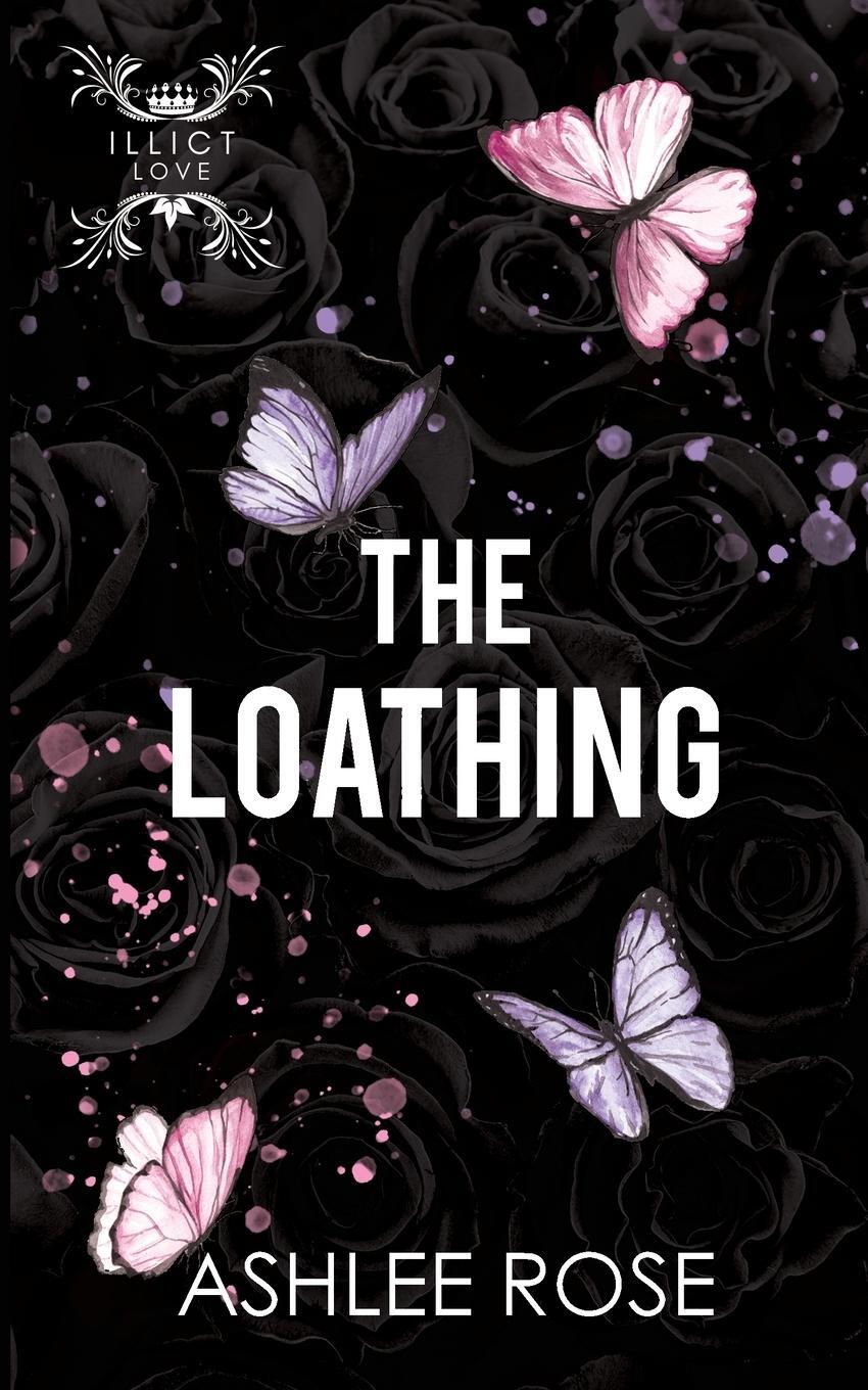 Cover: 9781739315122 | The Loathing | Ashlee Rose | Taschenbuch | Paperback | Englisch | 2023