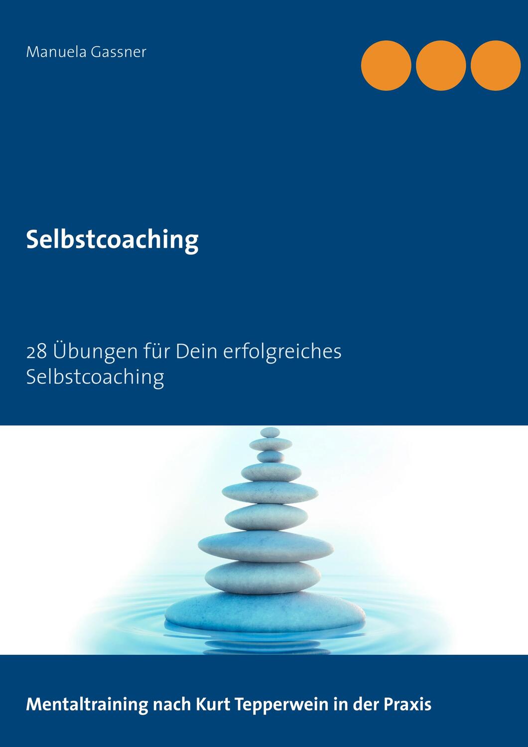 Cover: 9783748112303 | Selbstcoaching | 28 Übungen für Dein erfolgreiches Selbstcoaching