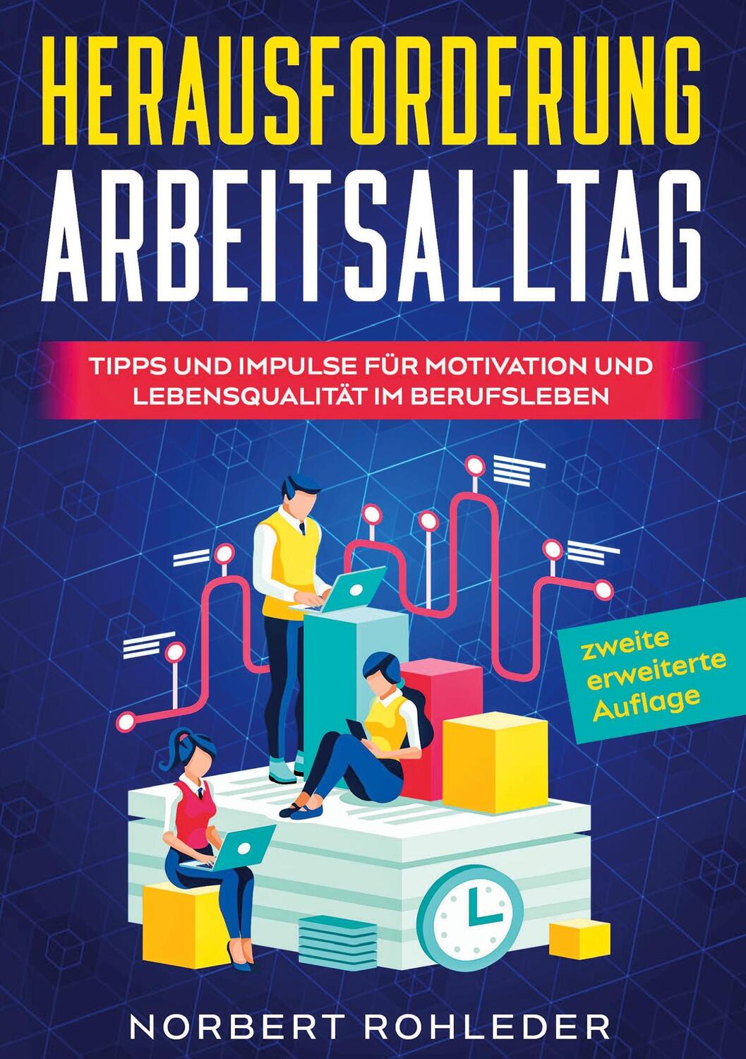 Cover: 9783347163249 | Herausforderung Arbeitsalltag | Norbert Rohleder | Taschenbuch | 2023
