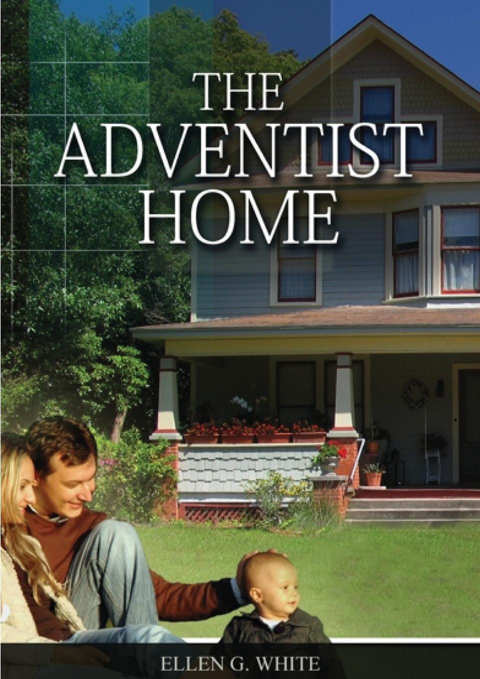 Cover: 9781087895550 | The Adventist Home | Ellen White | Taschenbuch | Paperback | Englisch