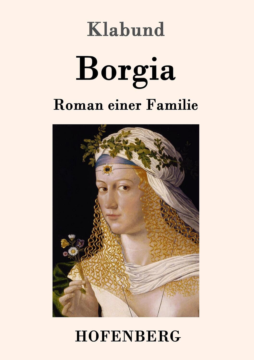 Cover: 9783743704152 | Borgia | Roman einer Familie | Klabund | Taschenbuch | Paperback