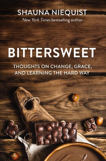 Cover: 9780310360810 | Bittersweet | Thoughts on Change, Grace, and Learning the Hard Way