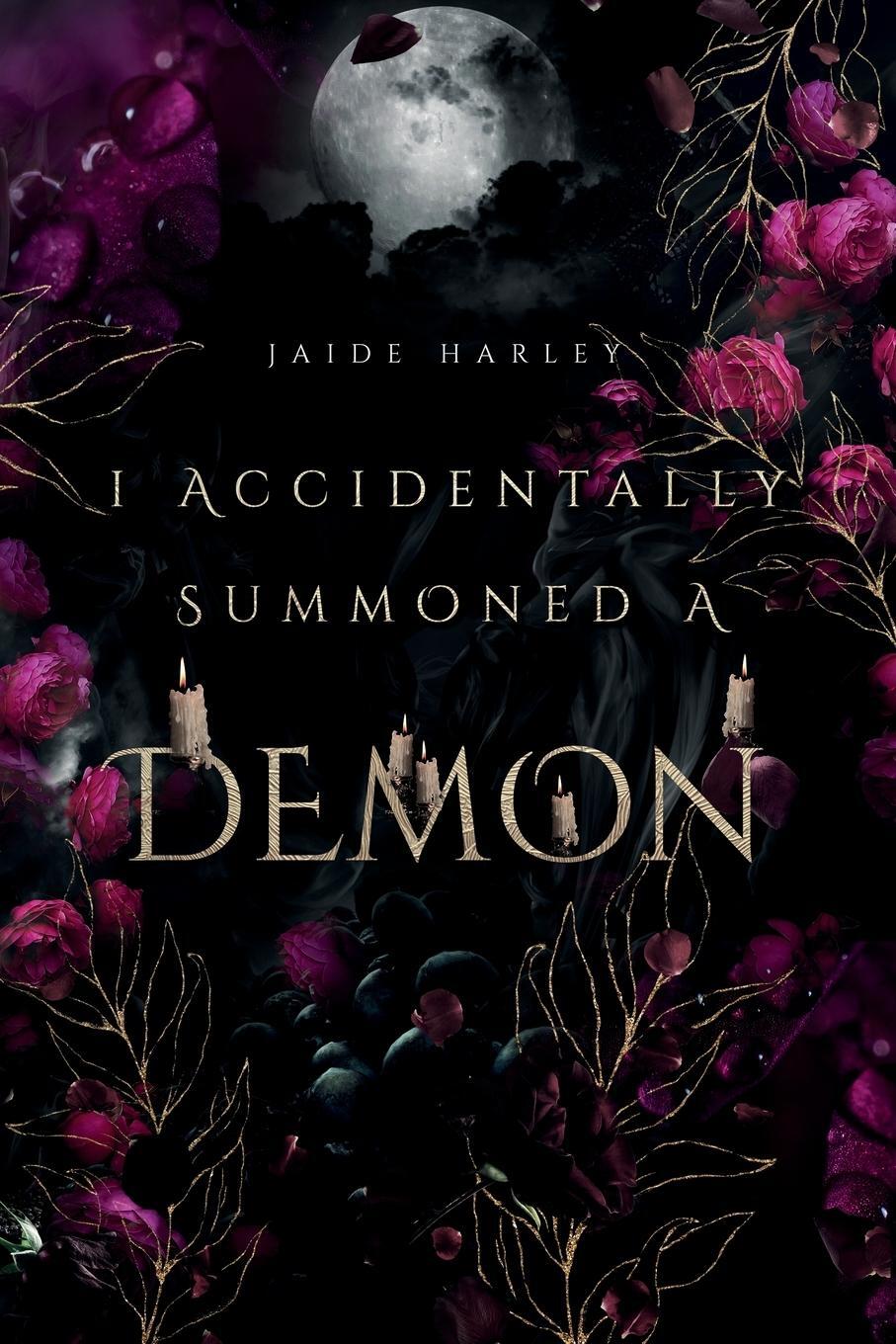 Cover: 9798986936017 | I Accidentally Summoned A Demon | Jaide Harley | Taschenbuch | 2023