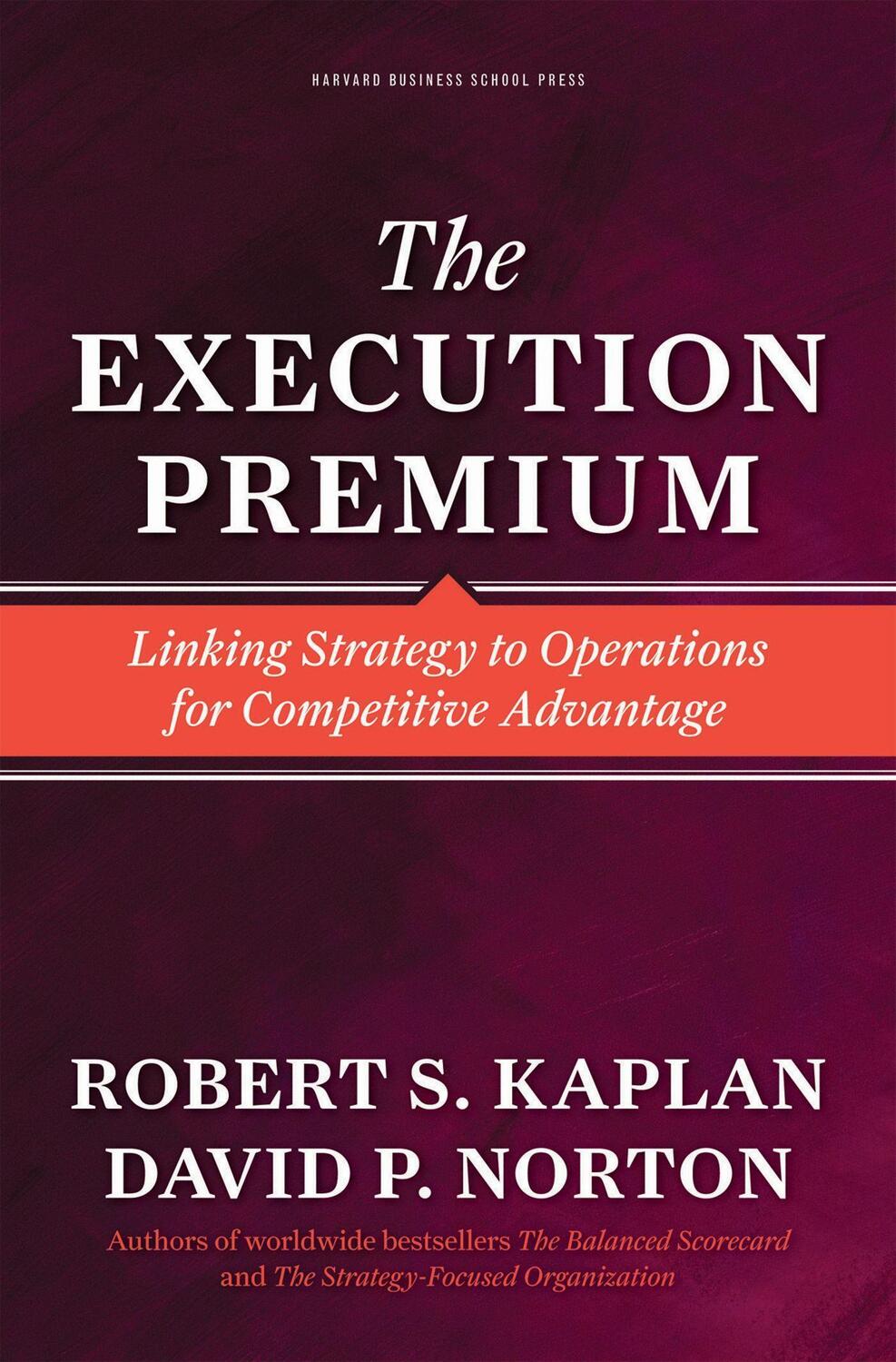Cover: 9781422121160 | The Execution Premium: Linking Strategy to Operations for...