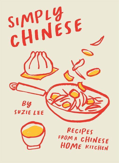Cover: 9781784885335 | Simply Chinese | Recipes from a Chinese Home Kitchen | Suzie Lee