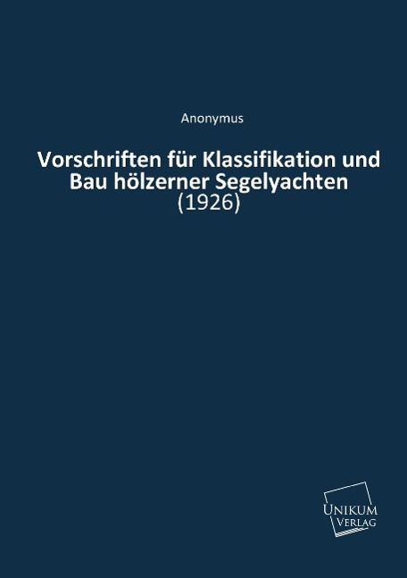 Cover: 9783845710044 | Vorschriften für Klassifikation und Bau hölzerner Segelyachten | Buch