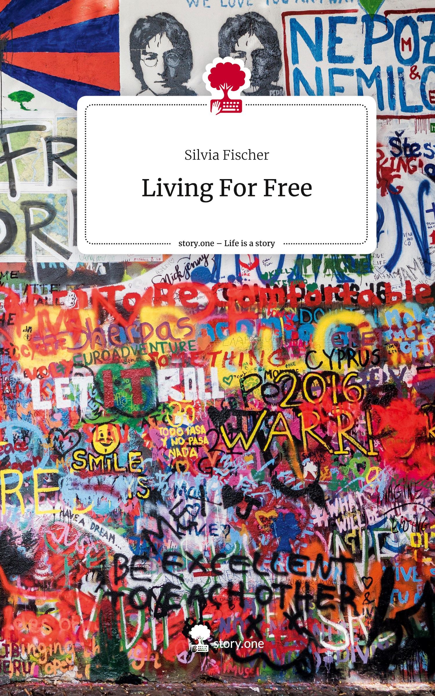 Cover: 9783711522627 | Living For Free. Life is a Story - story.one | Silvia Fischer | Buch