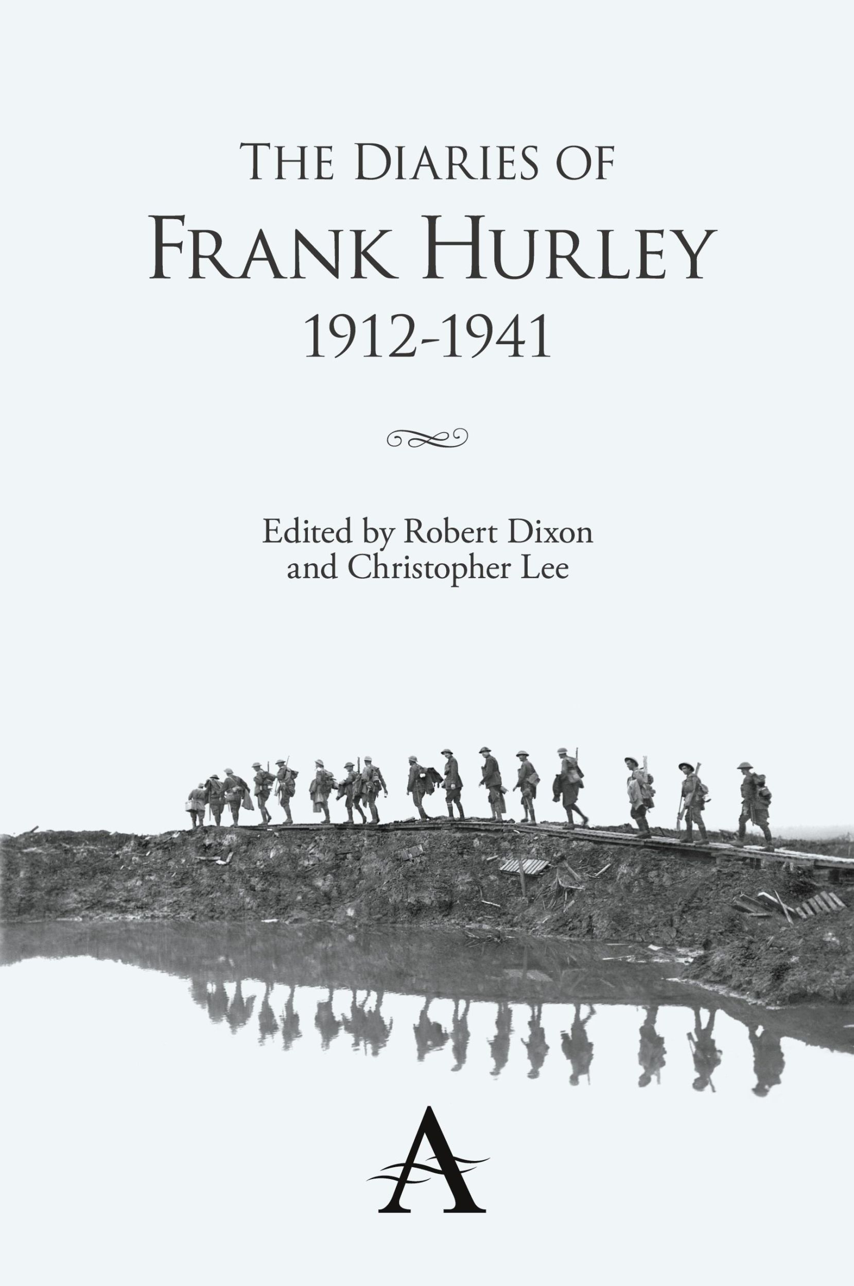 Cover: 9780857287755 | The Diaries of Frank Hurley 1912-1941 | Robert Dixon (u. a.) | Buch