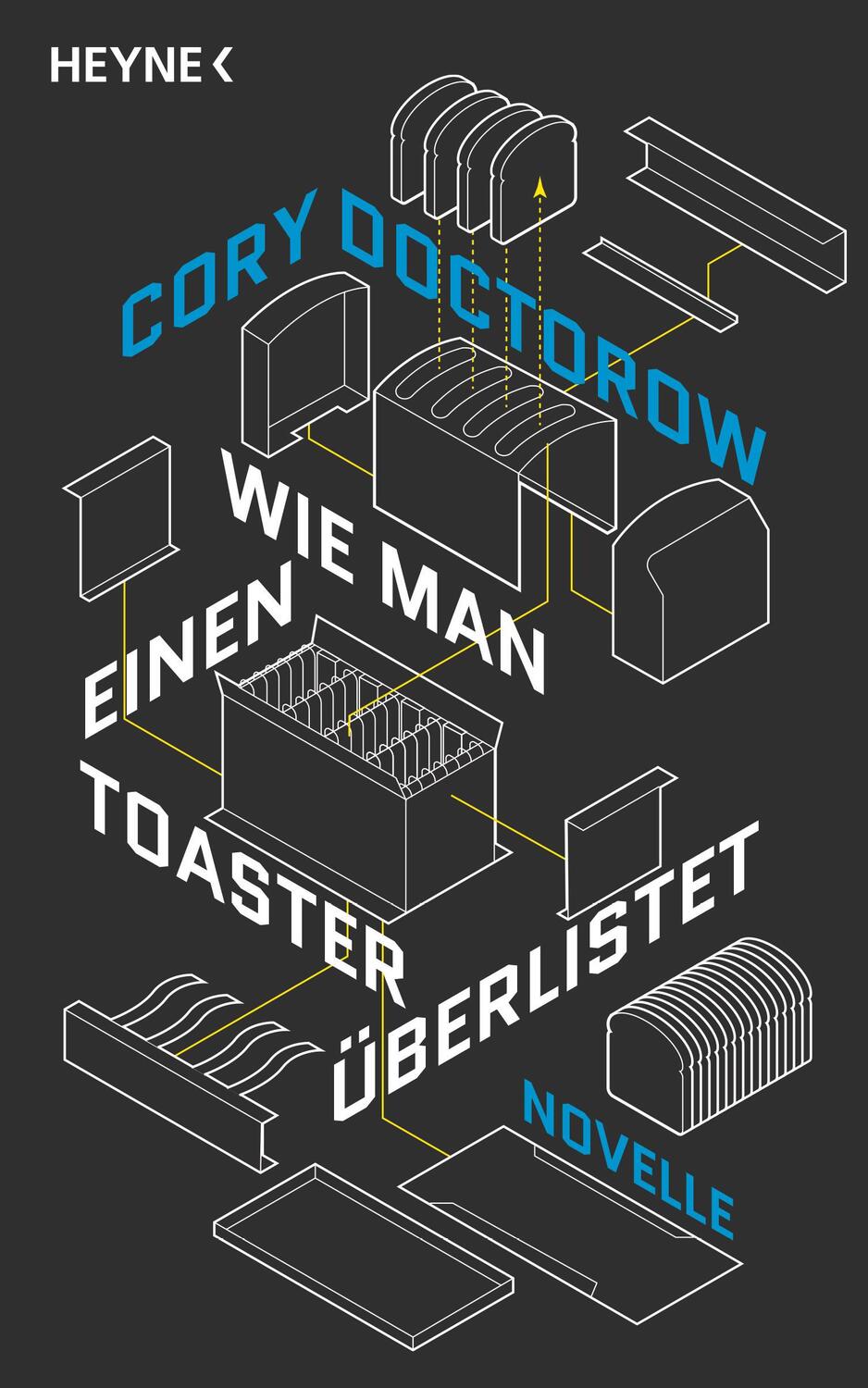 Cover: 9783453320154 | Wie man einen Toaster überlistet | Novelle | Cory Doctorow | Buch