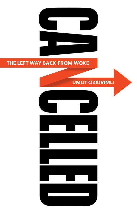 Cover: 9781509550920 | Cancelled | The Left Way Back from Woke | Umut Ozkirimli | Taschenbuch