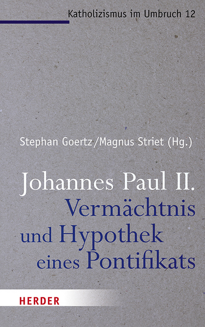 Cover: 9783451387234 | Johannes Paul II. - Vermächtnis und Hypothek eines Pontifikats | Buch