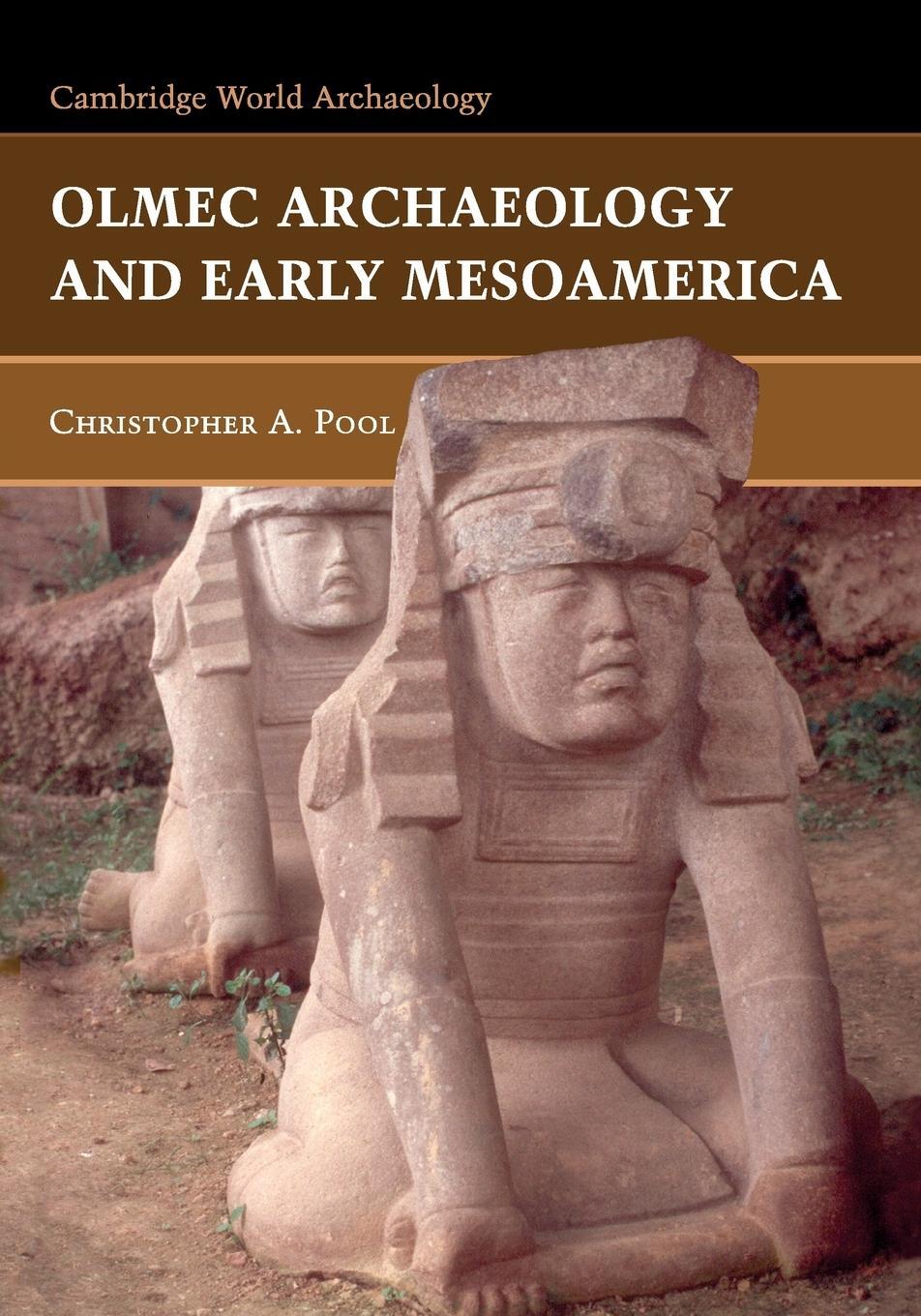 Cover: 9780521788823 | Olmec Archaeology Early Mesoamerica | Christopher Pool | Taschenbuch