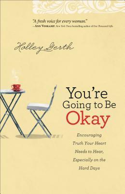 Cover: 9780800720629 | You're Going to Be Okay | Holley Gerth | Taschenbuch | Englisch | 2014