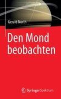 Cover: 9783827430861 | Den Mond beobachten | Gerald North | Taschenbuch | XIV | Deutsch