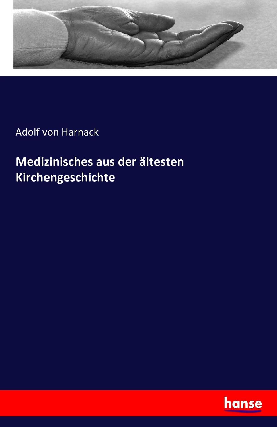 Cover: 9783742863454 | Medizinisches aus der ältesten Kirchengeschichte | Adolf Von Harnack