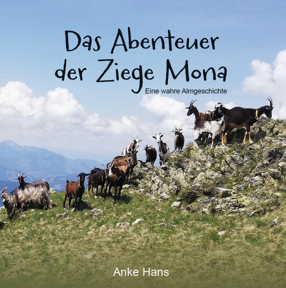 Cover: 9783962006631 | Das Abenteuer der Ziege Mona | Eine wahre Almgeschichte | Anke Hans