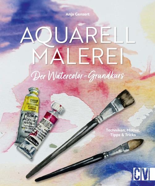 Cover: 9783862304646 | Aquarellmalerei. Der Watercolor-Grundkurs | Anja Gensert | Taschenbuch