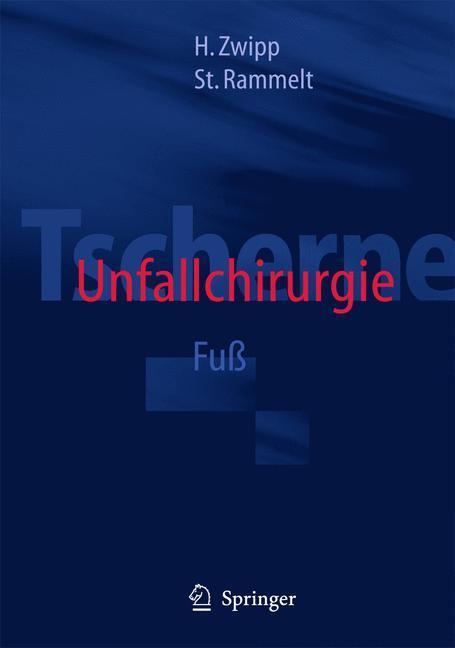 Cover: 9783540632900 | Tscherne Unfallchirurgie | Fuß | Stefan Rammelt (u. a.) | Buch | 2014
