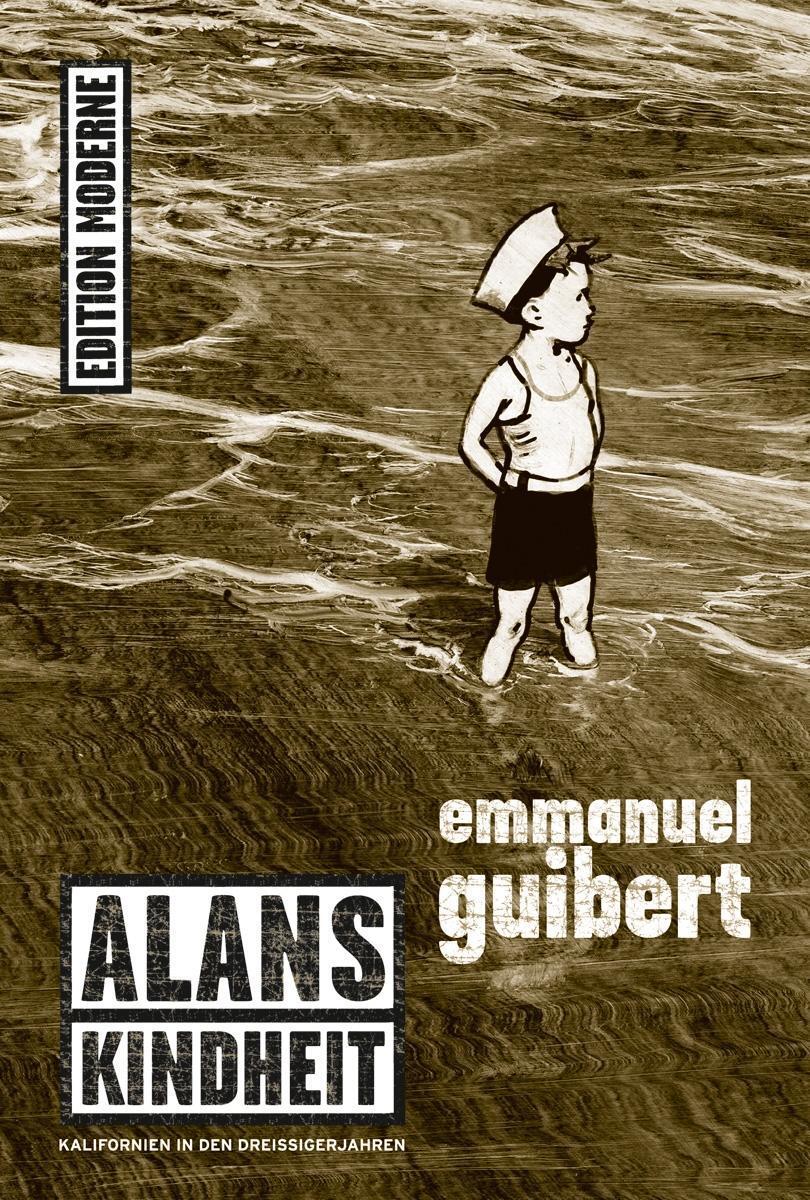 Cover: 9783037311288 | Alans Kindheit | Kalifornien in den Dreissigerjahren | Guibert | Buch