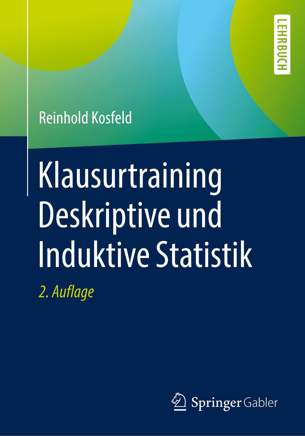 Cover: 9783658204549 | Klausurtraining Deskriptive und Induktive Statistik | Reinhold Kosfeld