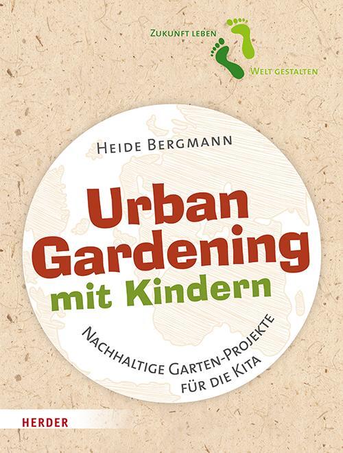 Cover: 9783451389344 | Urban Gardening mit Kindern | Nachhaltige Garten-Projekte für die Kita