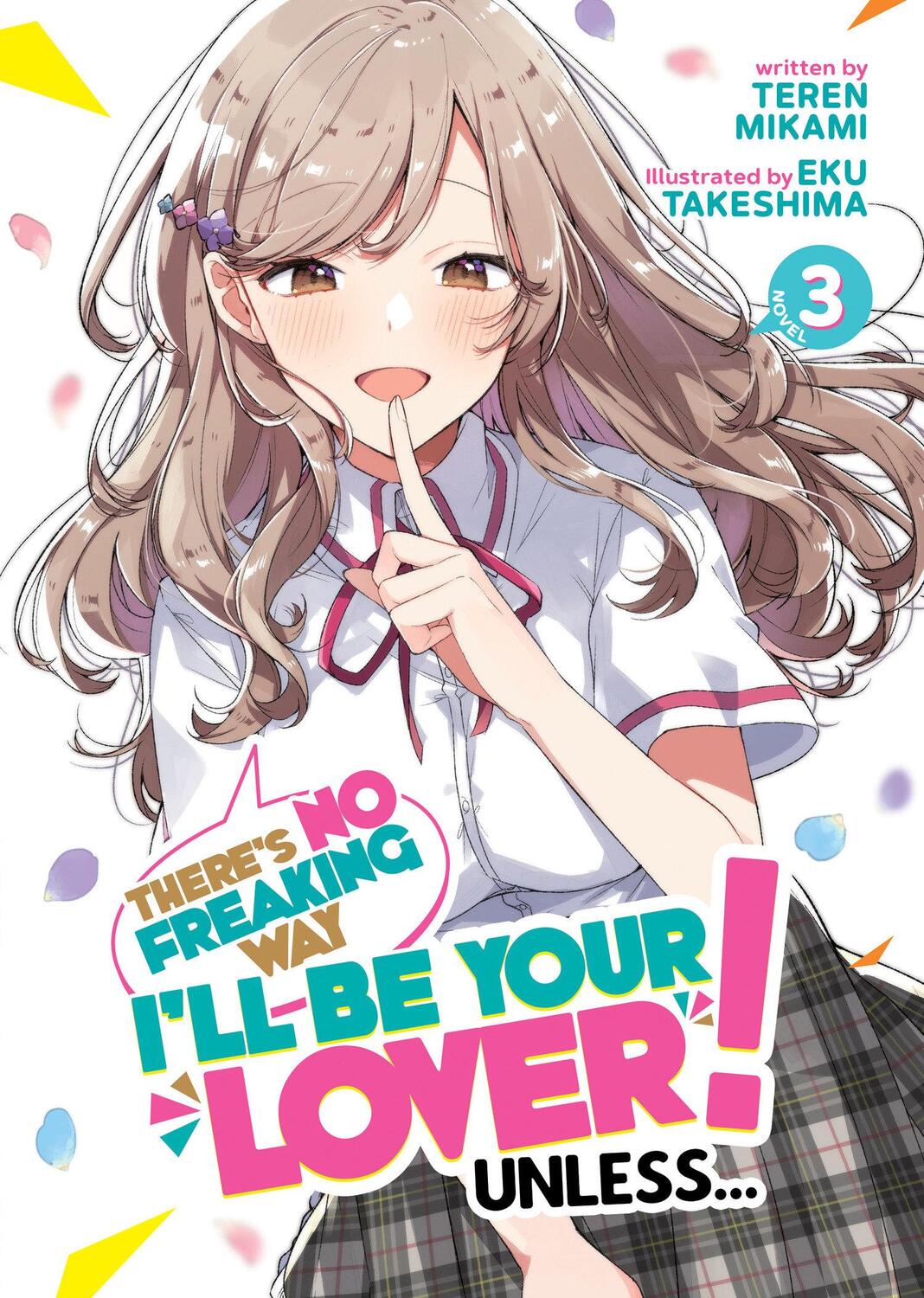 Cover: 9781685799489 | There's No Freaking Way I'll be Your Lover! Unless... (Light Novel)...