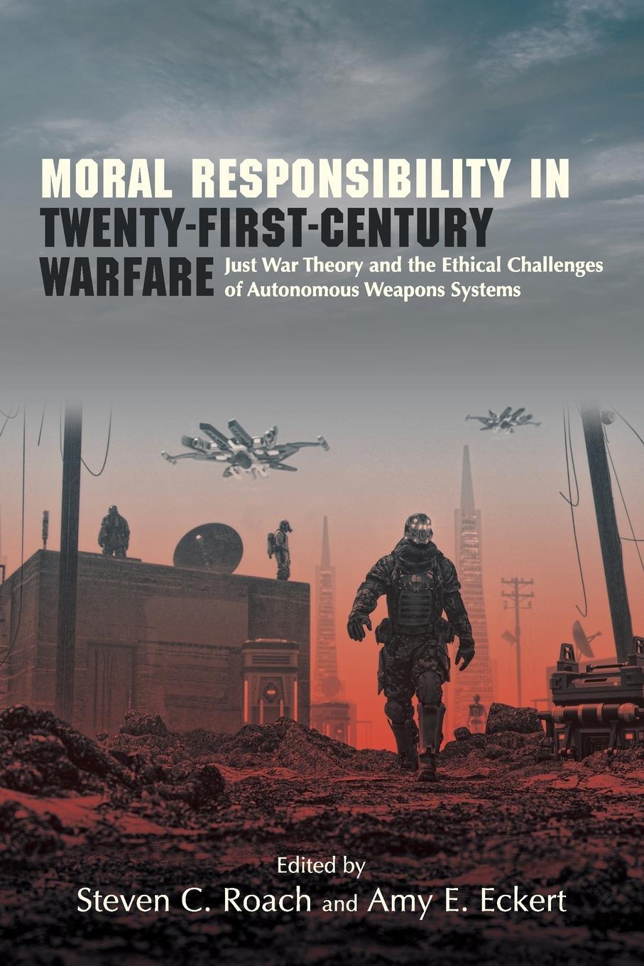 Cover: 9781438480008 | Moral Responsibility in Twenty-First-Century Warfare | Steven C. Roach