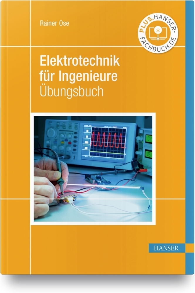 Cover: 9783446464445 | Elektrotechnik für Ingenieure | Übungsbuch | Rainer Ose | Buch | 2020