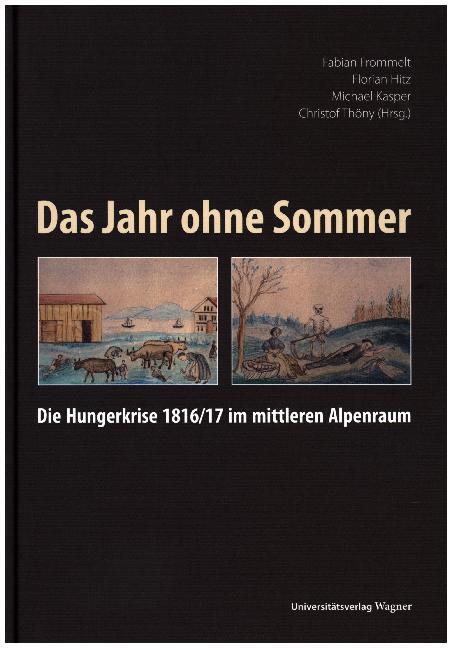 Cover: 9783703009730 | Das Jahr ohne Sommer | Die Hungerkrise 1816/17 im mittleren Alpenraum