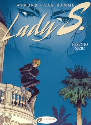 Cover: 9781905460724 | Lady S. Vol.1: Heres to Suzie! | Jean Van Hamme | Taschenbuch | Lady S