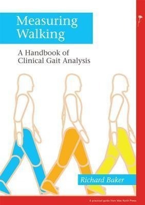 Cover: 9781908316660 | Measuring Walking - A Handbook of Clinical Gait Analysis | R Baker