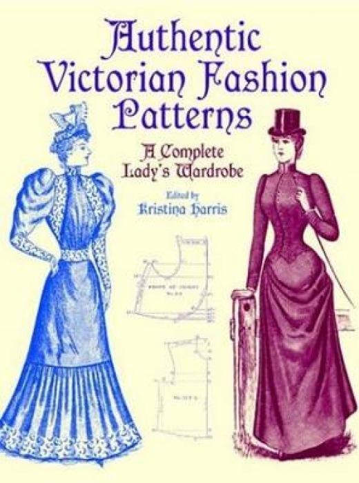 Cover: 9780486407210 | Authentic Victorian Fashion Patterns | A Complete Lady's Wardrobe