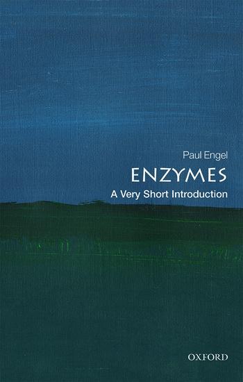 Cover: 9780198824985 | Enzymes: A Very Short Introduction | Paul Engel | Taschenbuch | 2020