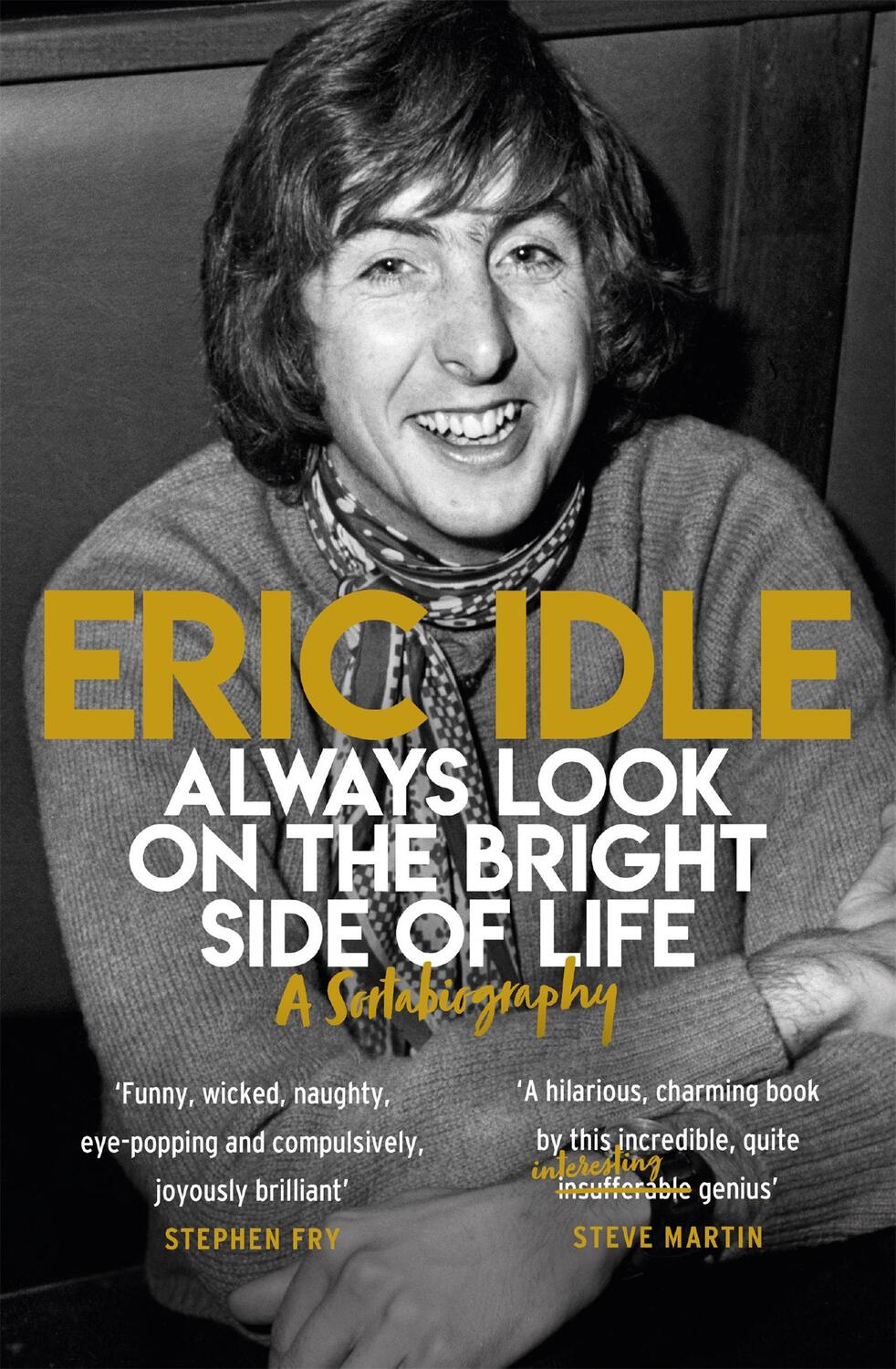 Cover: 9781474610292 | Always Look on the Bright Side of Life | A Sortabiography | Eric Idle