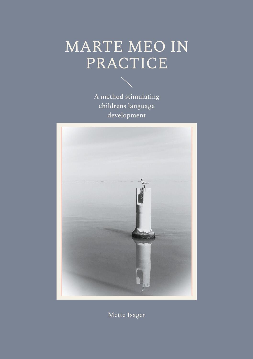 Cover: 9783759707161 | Marte Meo in practice | Mette Isager | Taschenbuch | Paperback | 2024